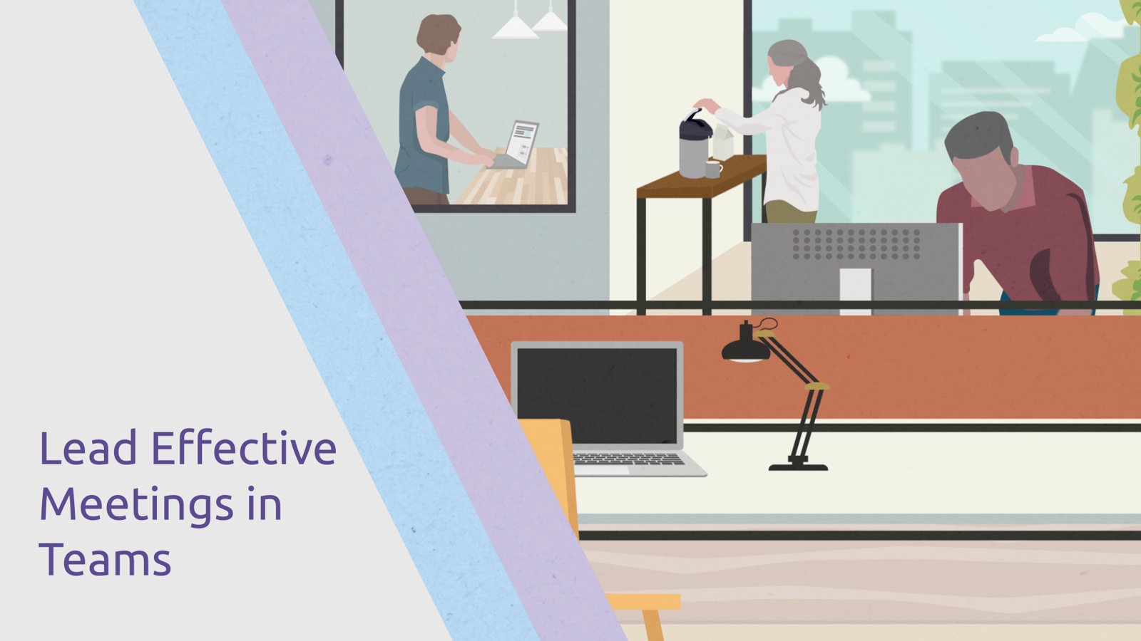 Illustrated title card: people working in an open office, titled Lead Effective Meetings in Teams